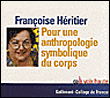 Le corps humain&nbsp;-&nbsp;Françoise Héritier