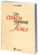Un coach nommé Jésus&nbsp;-&nbsp;Sophie Soria