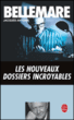 Nouv.dossiers incroyables&nbsp;-&nbsp;Pierre Bellemare