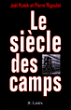 Le siècle des camps&nbsp;-&nbsp;Joël Kotek, Pierre Rigoulot