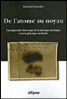 De l'atome au noyau une approche historique de la physique atomique et de la physique nucléaire&nbsp;-&nbsp;Bernard Fernandez