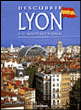 Découvrir Lyon et son patrimoine mondial&nbsp;-&nbsp;Gérald Gambier