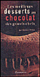 Les meilleurs desserts au chocolat des grands chefs&nbsp;-&nbsp;Martine Nouet, Daniel Czap