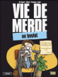Vie de merde, T2&nbsp;-&nbsp;Grelin, Fabrice Caro