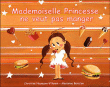 Mademoiselle Princesse ne veut pas manger&nbsp;-&nbsp;Christine Naumann-Villemin, Marianne Barcilon