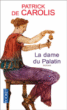 La dame du Palatin&nbsp;-&nbsp;Patrick De Carolis