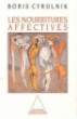 Les Nourritures affectives&nbsp;-&nbsp;Boris Cyrulnik