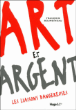 Art et argent, les liaisons dangereuses&nbsp;-&nbsp;François Bourgineau