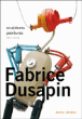 Fabrice Dusapin : sculptures, peintures&nbsp;-&nbsp;Philippe Trétiack, Pascal Dusapin