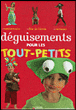 Déguisements pour les tout petits&nbsp;-&nbsp;Stéphanie Charpiot-Desbenoit, Savine Pied
