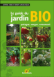 Le guide du jardin bio&nbsp;-&nbsp;Jean-Paul Thorez, Brigitte Lapouge-Déjean