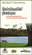 Spiritualité pratique, les bases spirituelles de la communication&nbsp;-&nbsp;Marshall B. Rosenberg