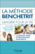 La méthode Benchetrit : maigrir pour la vie&nbsp;-&nbsp;David Benchetrit, Ania Roizard