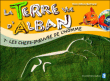 La Terre vue d'Alban, T7&nbsp;-&nbsp;Yann Arthus-Bertrand