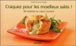 Craquez pour les moelleux salés !&nbsp;-&nbsp;Isabel Brancq-Lepage