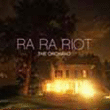 Ra Ra Riot&nbsp;-&nbsp;The orchard