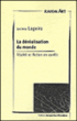 De la déréalisation du monde&nbsp;-&nbsp;Jacinto Lageira