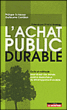 L'achat public durable&nbsp;-&nbsp;Philippe Schiesser, Guillaume Cantillon