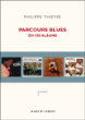 Parcours blues : en 150 albums&nbsp;-&nbsp;Philippe Thieyre