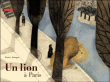 Un lion à Paris&nbsp;-&nbsp;Béatrice Alemagna