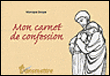 Mon carnet de confession&nbsp;-&nbsp;Monique Berger