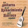 Milan, Mudarra, Pisador&nbsp;-&nbsp;La guitarra en el renacimiento y el barroco espanol
