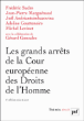 Les grand arrêts de la Cour européenne des droits de l'homme&nbsp;-&nbsp;Frédéric Sudre