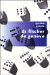 Dr Fischer de Genève&nbsp;-&nbsp;Graham Greene