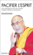 Pacifier l'esprit&nbsp;-&nbsp;Dalaï Lama XIV