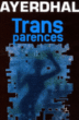 Transparences&nbsp;-&nbsp;Ayerdhal