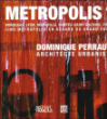 Dominique Perrault : Métropolis&nbsp;-&nbsp;Collectif