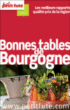 Petit Futé Bonnes tables Bourgogne&nbsp;-&nbsp;Philippe Toinard, Delphine Tabary, Cédric Blanc