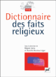 Dictionnaire des faits religieux&nbsp;-&nbsp;Régine Azria, Danièle Hervieu-Léger