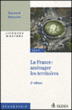 La France : aménager le territoire&nbsp;-&nbsp;Raymond Woessner