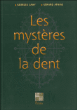 Les mystères de la dent&nbsp;-&nbsp;Gérard Athias, Georges Lahy