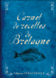 Carnet de recettes de Bretagne&nbsp;-&nbsp;Patricia Le Merdy, Louis Le Cunff