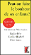 Peut-on faire le bonheur de ses enfants ?&nbsp;-&nbsp;Pauline Bebe, Caroline Eliacheff, Pierre Lassus