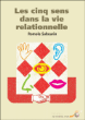 Les cinq sens dans la vie relationnelle&nbsp;-&nbsp;Romola Sabourin