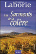 Les sarments de la colère&nbsp;-&nbsp;Christian Laborie