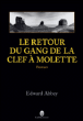 Le retour du gang de la clef à molette&nbsp;-&nbsp;Edward Abbey