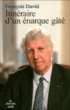 Itinéraire d'un énarque gâté&nbsp;-&nbsp;François David