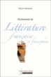 Dictionnaire de la littérature française et francophone&nbsp;-&nbsp;Pascal Mougin