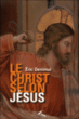 Le Christ selon Jésus&nbsp;-&nbsp;Eric Denimal