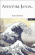 Aventure Japon&nbsp;-&nbsp;R. Guillain