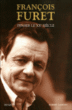 Penser le XXème siècle&nbsp;-&nbsp;François Furet