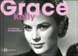 Grace Kelly, un hommage photographique&nbsp;-&nbsp;Collectif