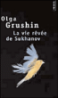 La vie rêvée de Sukhanov&nbsp;-&nbsp;Olga Grushin