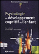 Psychologie du développement cognitif de l'enfant&nbsp;-&nbsp;Patrick Lemaire, Agnès Blaye