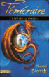 Téméraire, T4&nbsp;-&nbsp;Naomi Novik