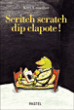 Scritch scratch dip clapote !&nbsp;-&nbsp;Kitty Crowther